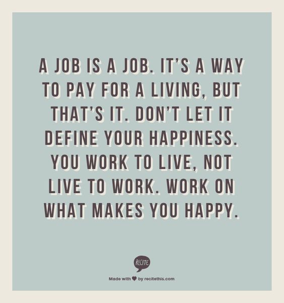 Work On What Makes You Happy